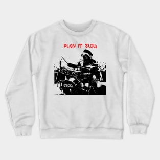 Play it Slow Crewneck Sweatshirt